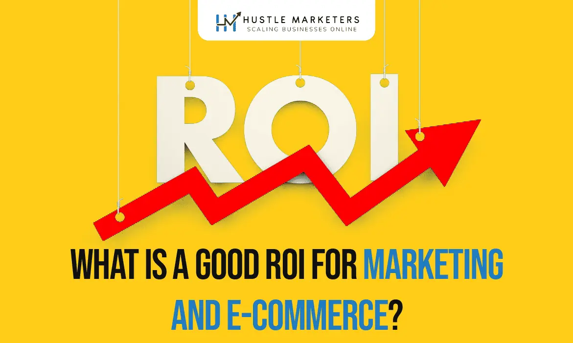 What-is-a-Good-ROI-for-Marketing-and-E-commerce