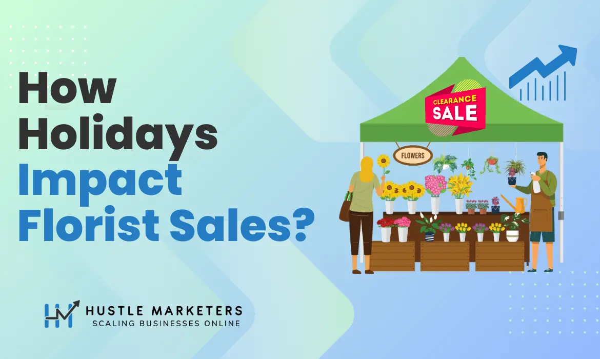 How do Holidays Impact Florist Sales Featured Image