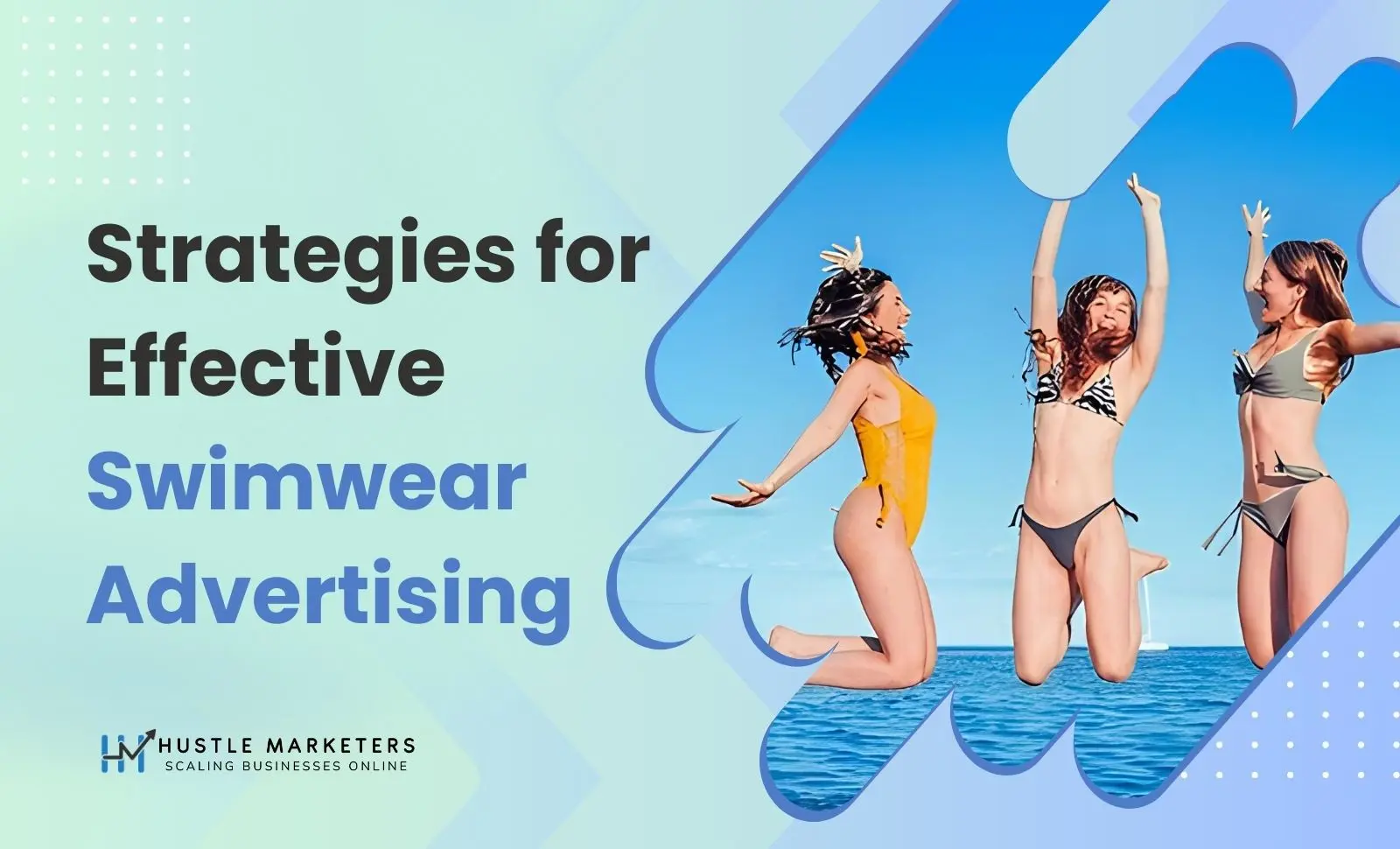 Top Strategies for effective swimwear advertising
