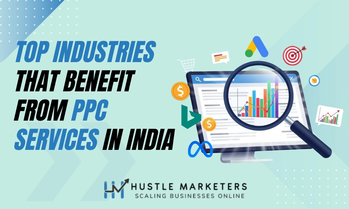 Top industries in India benefiting from PPC services to increase leads and online visibility