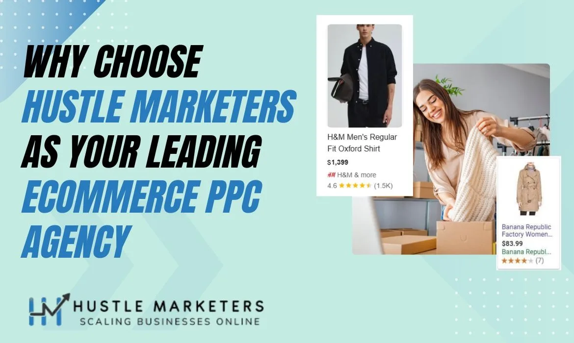 Hustle Marketers working as a best Ecommerce PPC agency, boosting ROAS for online store