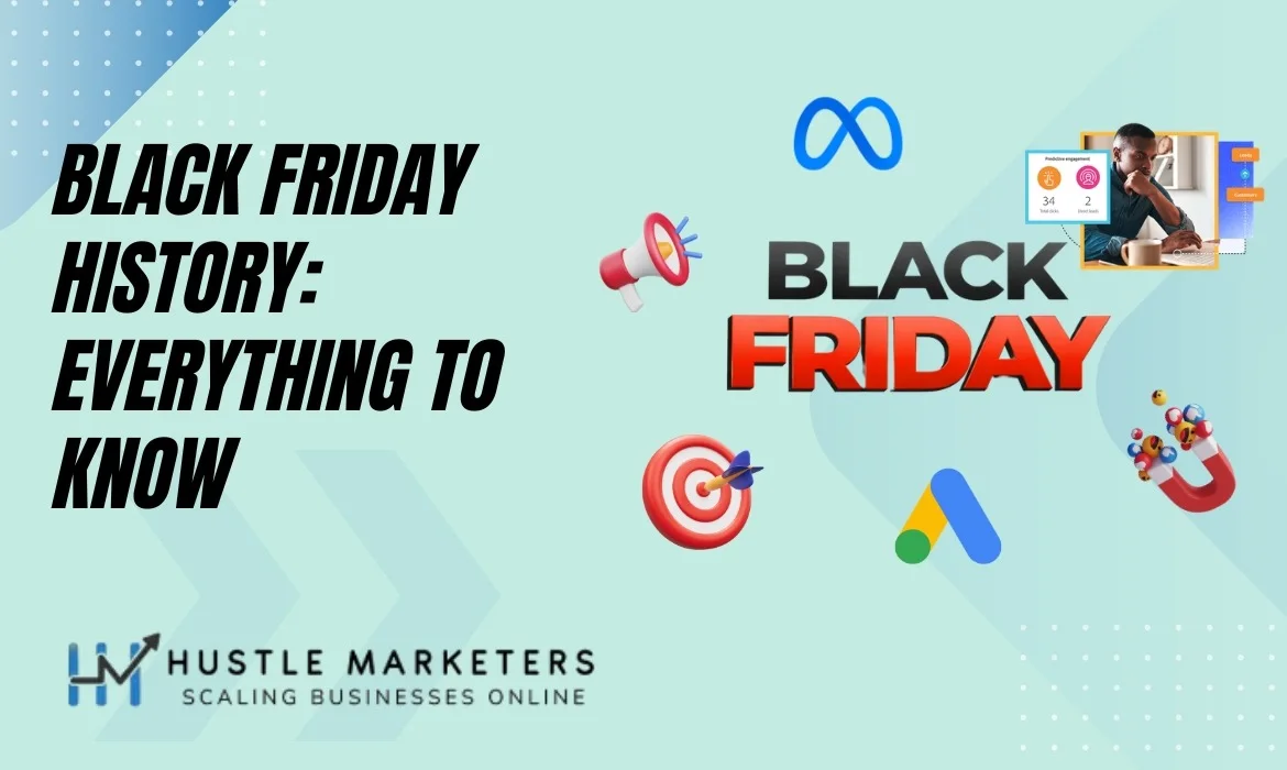 Know about Black Friday History at Hustle Marketers